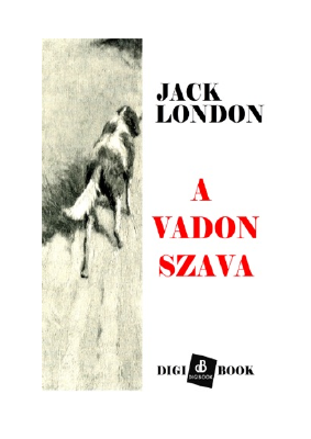 Letöltés A vadon szava PDF Ingyenes - Jack London.pdf